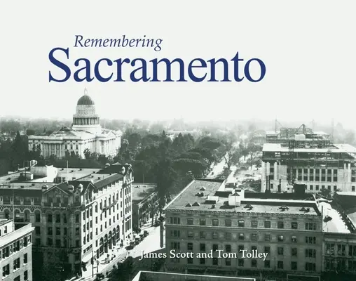 Amintiri din Sacramento - Remembering Sacramento