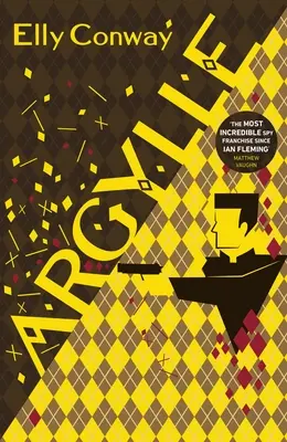 Argylle - Thrillerul de spionaj exploziv care a inspirat noul film al lui Matthew Vaughn cu Henry Cavill și Bryce Dallas Howard - Argylle - The Explosive Spy Thriller That Inspired the new Matthew Vaughn film starring Henry Cavill and Bryce Dallas Howard