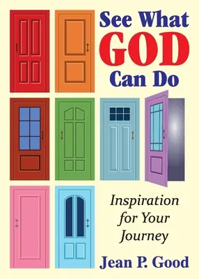 Vezi ce poate face Dumnezeu: Inspirație pentru călătoria ta - See What God Can Do: Inspiration for Your Journey