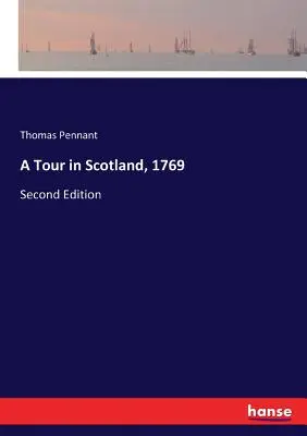 Un tur în Scoția, 1769: Ediția a doua - A Tour in Scotland, 1769: Second Edition