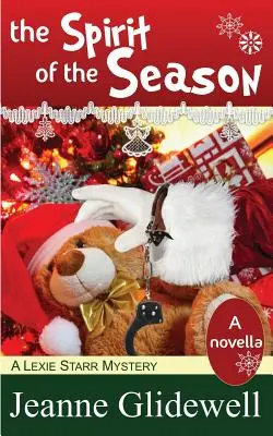 Spiritul anotimpului (un mister Lexie Starr, Novella) - The Spirit of the Season (a Lexie Starr Mystery, Novella)