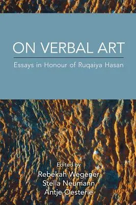 Despre arta verbală: Essays in Honour of Ruqaiya Hasan - On Verbal Art: Essays in Honour of Ruqaiya Hasan