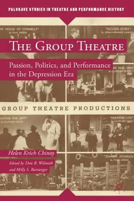 Teatrul de grup: Pasiune, politică și performanță în epoca depresiunii - The Group Theatre: Passion, Politics, and Performance in the Depression Era