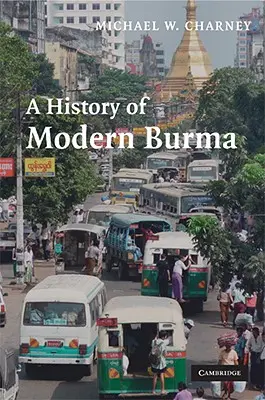 O istorie a Birmaniei moderne - A History of Modern Burma