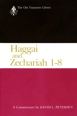 Hagai și Zaharia 1-8: Un Comentariu - Haggai and Zechariah 1-8: A Commentary