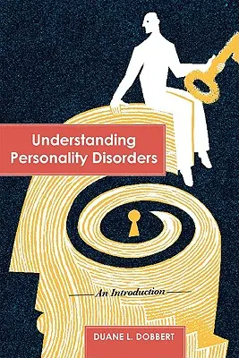 Înțelegerea tulburărilor de personalitate: O introducere - Understanding Personality Disorders: An Introduction