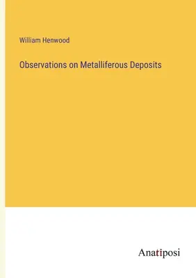 Observații privind zăcămintele metalifere - Observations on Metalliferous Deposits