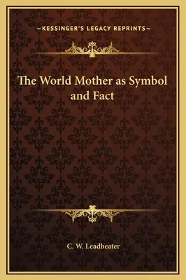 Mama lumii ca simbol și realitate - The World Mother as Symbol and Fact