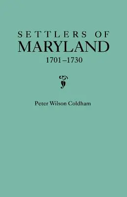 Coloniștii din Maryland, 1701-1730 - Settlers of Maryland, 1701-1730