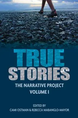 Povești adevărate: The Narrative Project Volumul I - True Stories: The Narrative Project Volume I