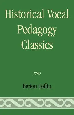 Pedagogie vocală istorică Clasici - Historical Vocal Pedagogy Classics