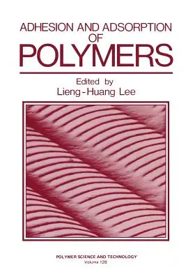 Aderarea și adsorbția polimerilor - Adhesion and Adsorption of Polymers