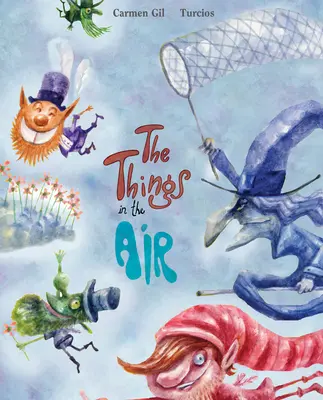 Lucrurile din aer - The Things in the Air