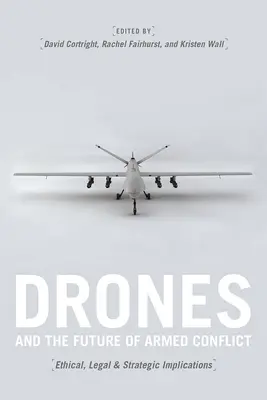 Dronele și viitorul conflictelor armate: Implicații etice, juridice și strategice - Drones and the Future of Armed Conflict: Ethical, Legal, and Strategic Implications