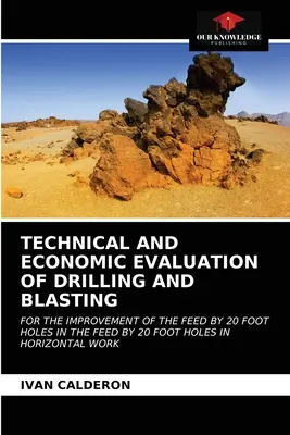 Evaluarea tehnică și economică a forajelor și exploziilor - Technical and Economic Evaluation of Drilling and Blasting