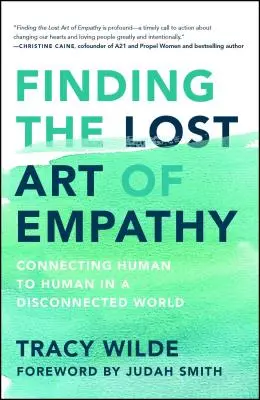 Găsirea artei pierdute a empatiei: Conectarea de la om la om într-o lume deconectată - Finding the Lost Art of Empathy: Connecting Human to Human in a Disconnected World