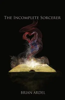 The Incomplete Sorcerer (Vrăjitorul incomplet) - The Incomplete Sorcerer