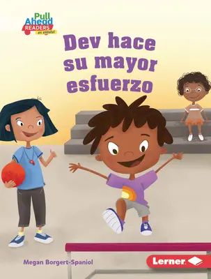 Dev Hace Su Mayor Esfuerzo (Dev încearcă să dea tot ce are mai bun) - Dev Hace Su Mayor Esfuerzo (Dev Tries His Best)