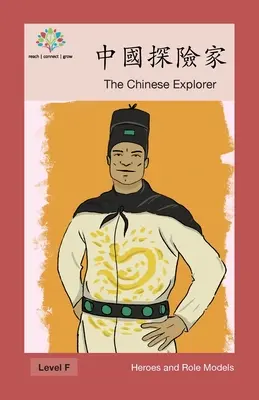 Exploratorul chinez: Exploratorul chinez - 中國探險家: The Chinese Explorer