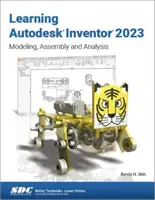 Învățarea Autodesk Inventor 2023: Modelare, asamblare și analiză - Learning Autodesk Inventor 2023: Modeling, Assembly and Analysis