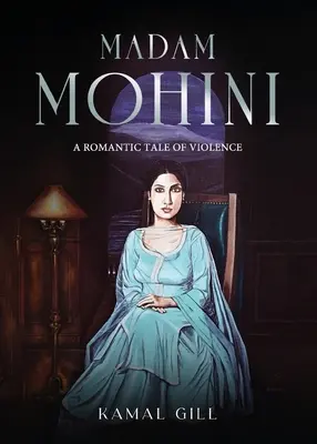 Madam Mohini - O poveste romantică despre violență - Madam Mohini - A Romantic Tale of Violence