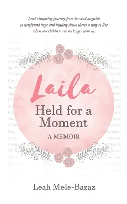 LAILA Held for a Moment: A Memoir