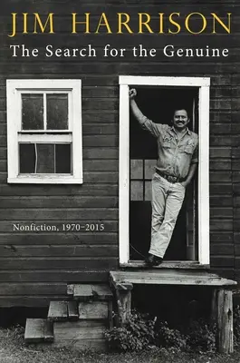The Search for the Genuine: Nonficțiune, 1970-2015 - The Search for the Genuine: Nonfiction, 1970-2015