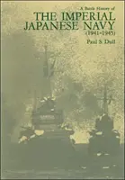 Istoria de luptă a Marinei Imperiale Japoneze - 1941-1945 - Battle History of the Imperial Japenese Navy - 1941-1945