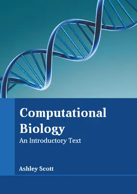Biologie computațională: Un text introductiv - Computational Biology: An Introductory Text