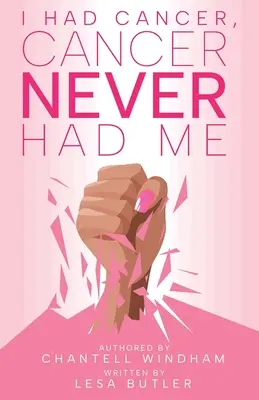Am avut cancer, cancerul nu m-a avut niciodată - I Had Cancer, Cancer Never Had Me