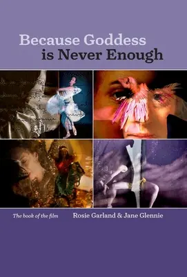 Pentru că zeița nu este niciodată suficientă - Because Goddess is Never Enough