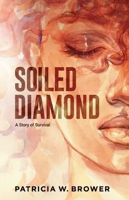 Soiled Diamond: O poveste de supraviețuire - Soiled Diamond: A Story of Survival