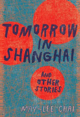 Mâine în Shanghai: Povești - Tomorrow in Shanghai: Stories