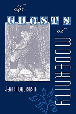 Fantomele modernității - The Ghosts of Modernity