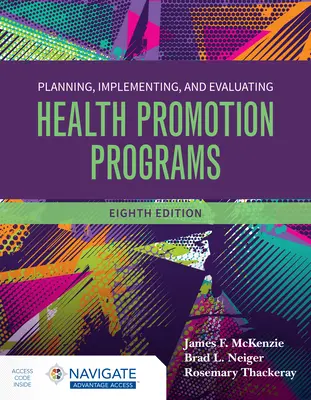 Planificarea, implementarea și evaluarea programelor de promovare a sănătății - Planning, Implementing and Evaluating Health Promotion Programs