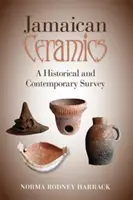 Jamaican Ceramics: Un studiu istoric și contemporan - Jamaican Ceramics: A Historical and Contemporary Survey