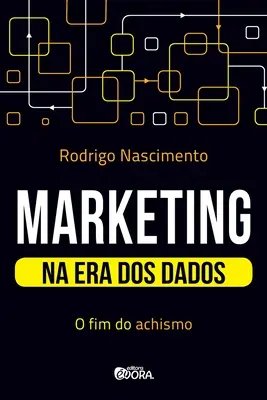 Marketingul în era datelor: finalul reușitei - Marketing na era dos dados: o fim do achismo