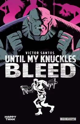 Până-mi sângerează încheieturile Vol. 1 - Until My Knuckles Bleed Vol. 1