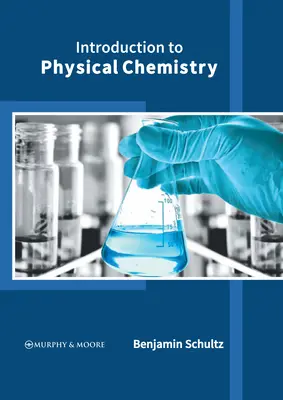 Introducere în chimia fizică - Introduction to Physical Chemistry