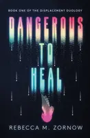 Periculos să te vindeci - Dangerous to Heal