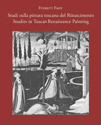 Studii de pictură toscană renascentistă/Studi Sulla Pittura Toscana del Rinascimento - Studies in Tuscan Renaissance Painting/Studi Sulla Pittura Toscana del Rinascimento