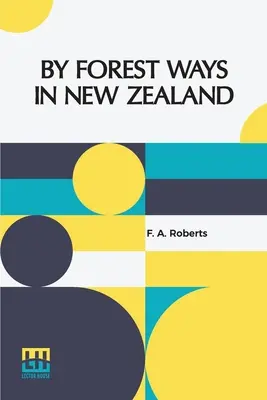 Prin căile pădurii în Noua Zeelandă - By Forest Ways In New Zealand