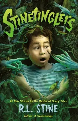 Stinetinglers: Toate povestirile noi ale maestrului poveștilor înfricoșătoare - Stinetinglers: All New Stories by the Master of Scary Tales
