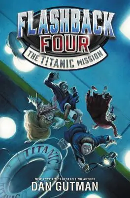 Flashback Four #2: Misiunea Titanic - Flashback Four #2: The Titanic Mission