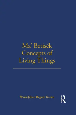 Conceptele Ma' Betisk ale lucrurilor vii: Volume 54 - Ma' Betisk Concepts of Living Things: Volume 54