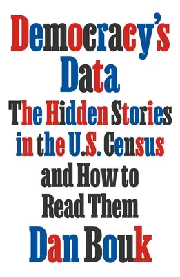 Democracy's Data: Poveștile ascunse din recensământul SUA și cum să le citim - Democracy's Data: The Hidden Stories in the U.S. Census and How to Read Them