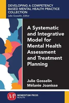Un model sistematic și integrativ pentru evaluarea sănătății mintale și planificarea tratamentului - A Systematic and Integrative Model for Mental Health Assessment and Treatment Planning