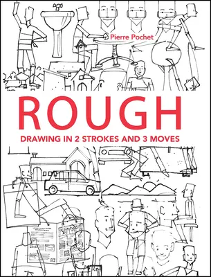Rough: Desenarea în 2 timpi și 3 mișcări - Rough: Drawing in 2 Strokes and 3 Moves