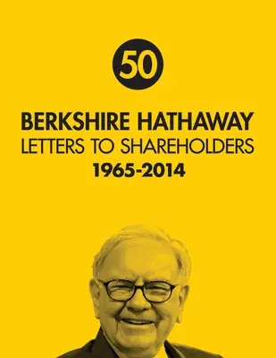 Scrisorile Berkshire Hathaway către acționari 50th - Berkshire Hathaway Letters to Shareholders 50th