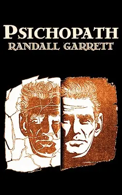 Psichopath de Randall Garret, Științifico-fantastic, Fantasy - Psichopath by Randall Garret, Science Fiction, Fantasy